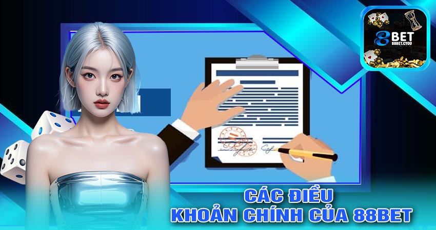 Các Điều Khoản Chính Của 88BET