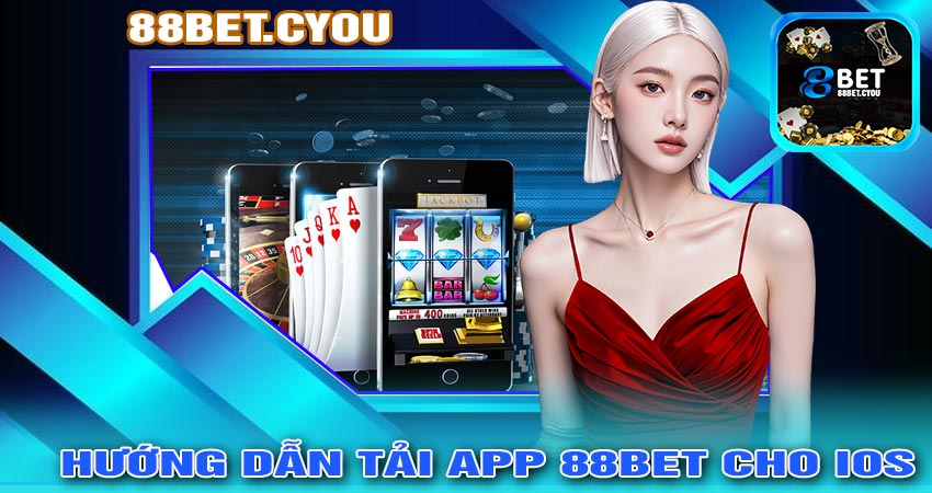 Hướng dẫn tải app 88BET cho iOS