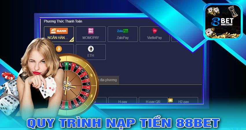 Quy trình nạp tiền 88bet đơn giản